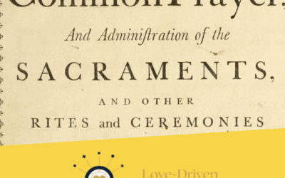 The Book of Common Prayer, the FMW & Love-Driven Justice