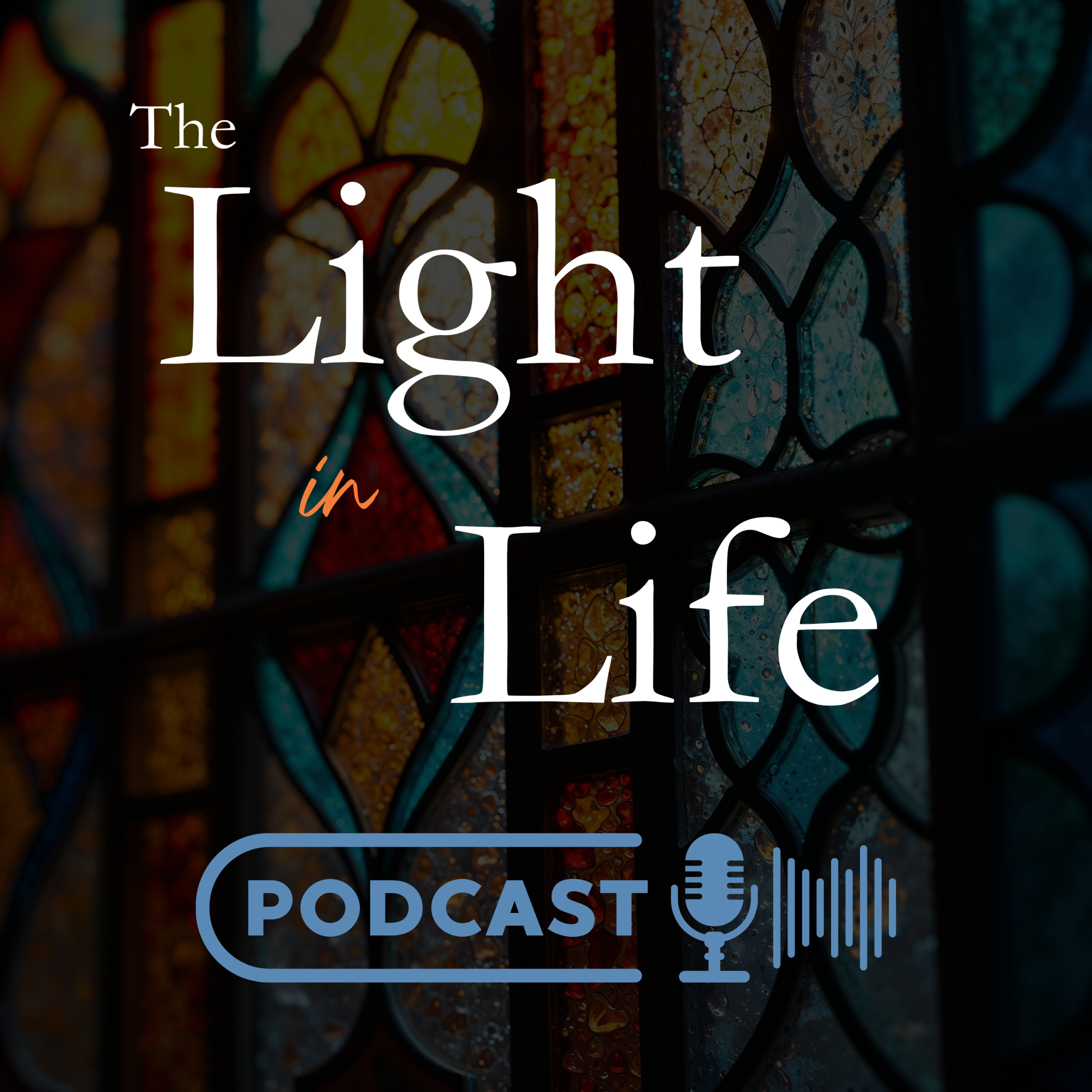 Light in Life Podcast(1)